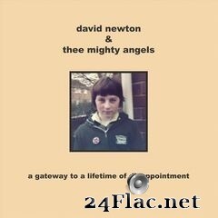 David Newton & Thee Mighty Angels - A Gateway to a Lifetime of Disappointment (2020)