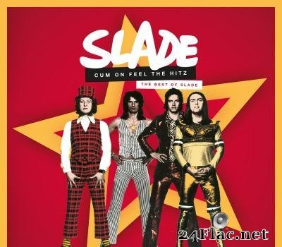 Slade - Cum On Feel the Hitz: The Best of Slade (2020) [FLAC (tracks)]