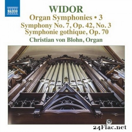 Christian von Blohn - Widor - Organ Symphonies, Vol. 3 (2020) Hi-Res