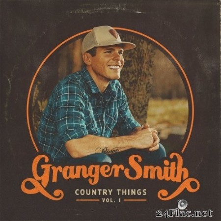 Granger Smith - Country Things, Vol. 1 (2020) Hi-Res