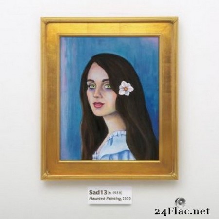 Sad13 - Haunted Painting (2020) Hi-Res + FLAC