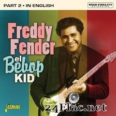 Freddy Fender - El Bebop Kid, Pt. 2 (In English) (2020) FLAC
