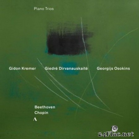 Gidon Kremer, Giedrė Dirvanauskaitė, Georgijs Osokins - Beethoven & Chopin: Piano Trios (2020) Hi-Res