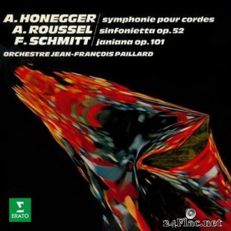 Jean-François Paillard - Honegger: Symphonie No. 2 pour cordes - Roussel: Sinfonietta - Schmitt: Janiana (Remastered) (2020) Hi-Res