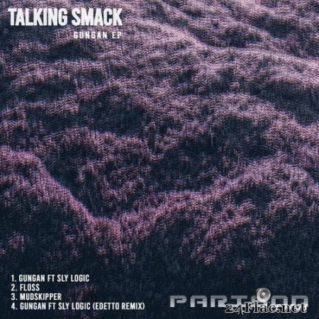 Talking Smack - Gungan EP (2020) Hi-Res