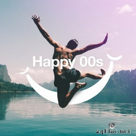 VA - Happy 00s (2020) Hi-Res