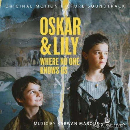 Karwan Marouf - Oskar & Lily - Where No One Knows Us (Original Motion Picture Soundtrack) (2020) Hi-Res
