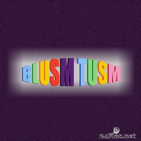 Blusm Tusm - Fresh Major Infection (2020) Hi-Res