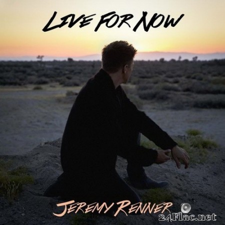 Jeremy Renner - Live for Now (2020) Hi-Res