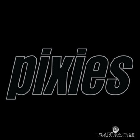 Pixies - Hear Me Out (2020) Hi-Res