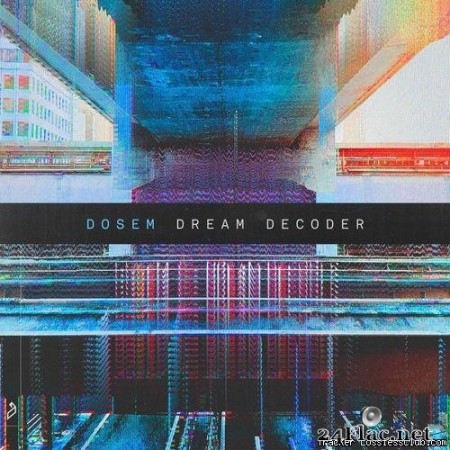 Dosem - Dream Decoder (2020) [FLAC (tracks)]