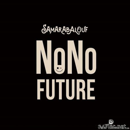 Samarabalouf - NoNo Future (2020) [FLAC (tracks + .cue)]