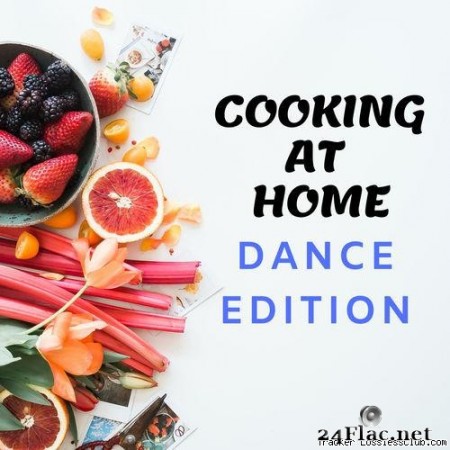 VA - Cooking At Home - Dance Edition (2020) [FLAC (tracks)]
