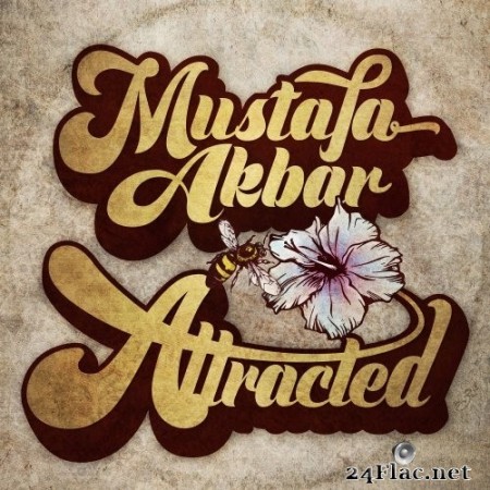 Mustafa Akbar - Attracted; Attracted Remixed (2020) Hi-Res