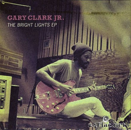 Gary Clark Jr. - The Bright Lights EP (2011) FLAC (tracks+.cue)