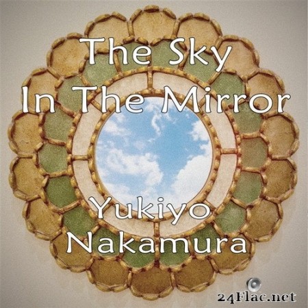 Yukiyo Nakamura - The Sky in the Mirror (2020) Hi-Res