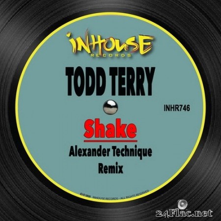 Todd Terry - Shake (Alexander Technique Remix) (2020) Hi-Res