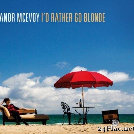 Eleanor McEvoy - I'd Rather Go Blonde (2010) [FLAC (tracks + .cue)]