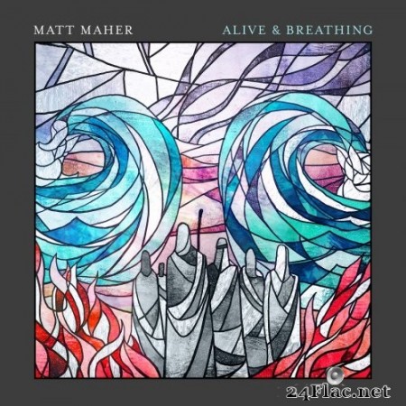 Matt Maher - Alive & Breathing (2020) Hi-Res