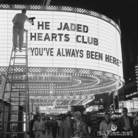 The Jaded Hearts Club - You’ve Always Been Here (2020) FLAC
