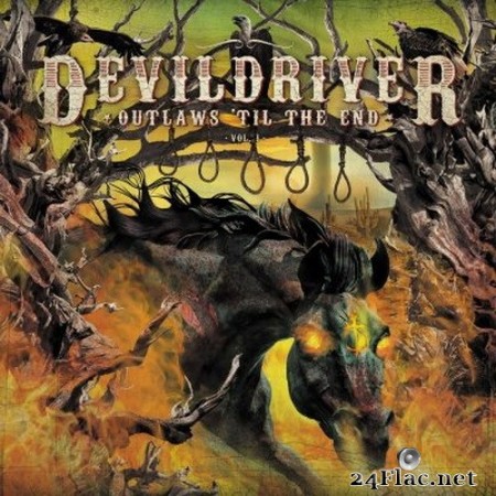 DevilDriver - Outlaws ’Til The End, Vol. 1 (2018) Hi-Res