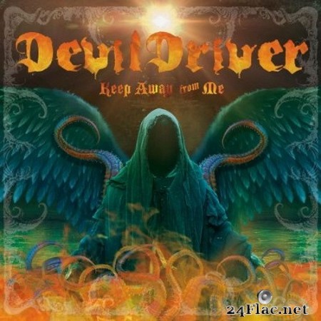 DevilDriver - Keep Away from Me (Radio Edit) (2020) Hi-Res