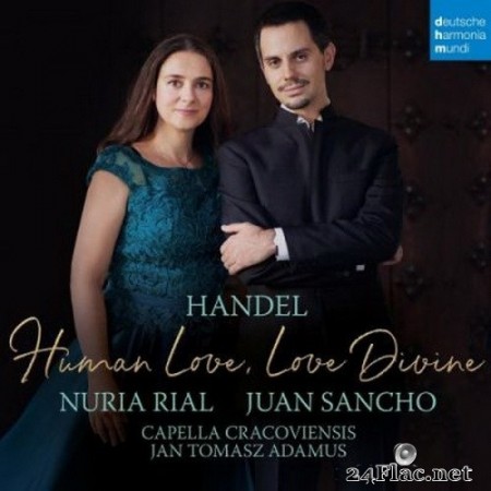 Nuria Rial & Juan Sancho - Handel - Human Love, Love Divine (2020) Hi-Res