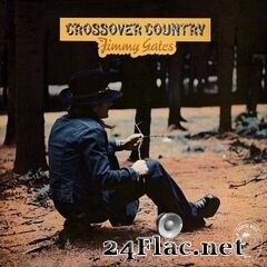 Jimmy Gates - Crossover Country (2020) FLAC