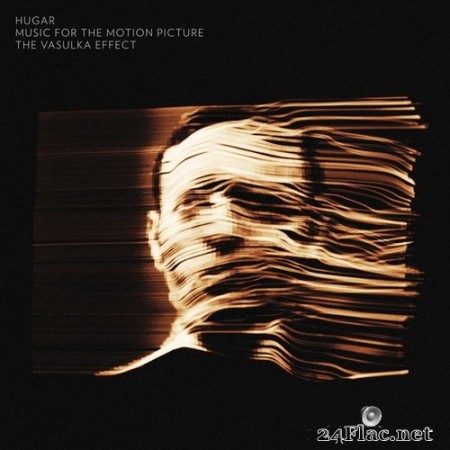 Hugar - The Vasulka Effect: Music for the Motion Picture (2020) Hi-Res