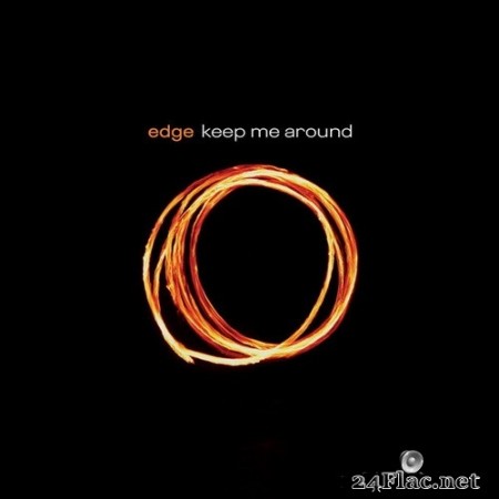Edge - Keep Me Around (2020) Hi-Res