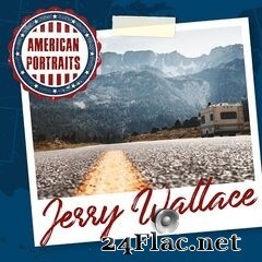 Jerry Wallace - American Portraits: Jerry Wallace (2020) FLAC