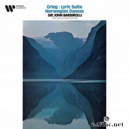 Hallé Orchestra & Sir John Barbirolli - Grieg: Lyric Suite, Op. 54 & Norwegian Dances, Op. 35 (Remastered) (2020) Hi-Res