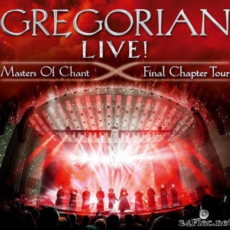 Gregorian - Live! Masters Of Chant - Final Chapter Tour (2018) [FLAC (tracks)]