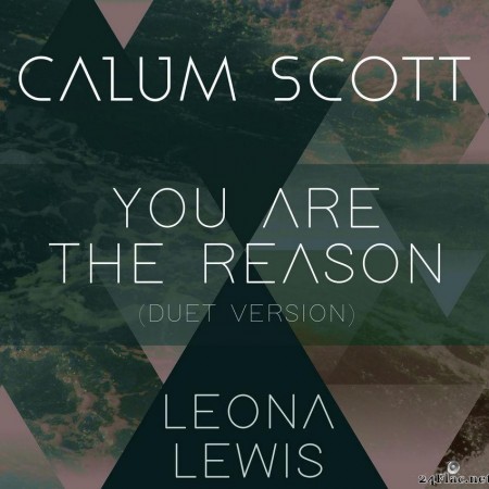 Calum Scott, Leona Lewis - You Are The Reason (Duet Version) (Single) (2018) [FLAC (tracks)]