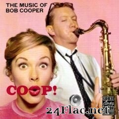 Bob Cooper - Coop! The Music Of Bob Cooper (2020) FLAC