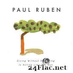 Paul Ruben - Giving Without Receiving Is Acting Like the Sun (2020) FLAC