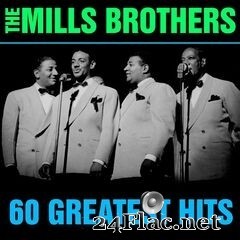 The Mills Brothers - 60 Greatest Hits (2020) FLAC