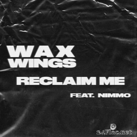 Wax Wings - Reclaim Me (feat. Nimmo) (2020) Hi-Res