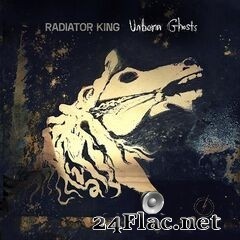 Radiator King - Unborn Ghosts (2020) FLAC