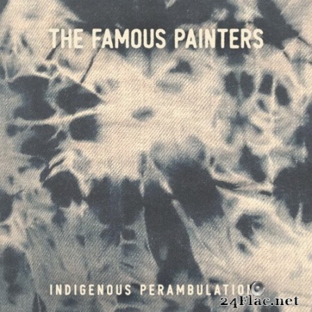The Famous Painters - Indigenous Perambulations (2020) Hi-Res