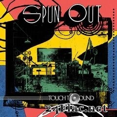 Spun Out - Touch The Music (2020) FLAC