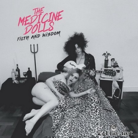 The Medicine Dolls - Filth and Wisdom (2020) Hi-Res