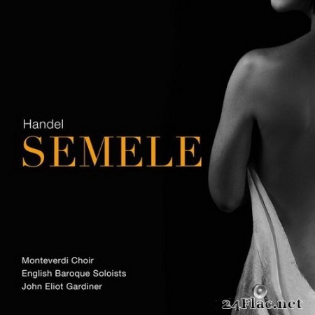 John Eliot Gardiner, English Baroque Soloists - Handel - Semele (2020) Hi-Res