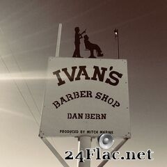 Dan Bern - Ivan’s Barbershop (2020) FLAC