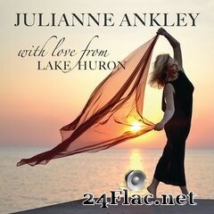 Julianne Ankley - With Love From Lake Huron (2020) FLAC