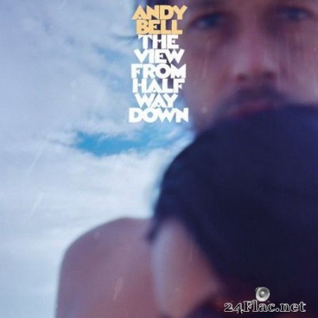 Andy Bell - The View from Halfway Down (2020) FLAC