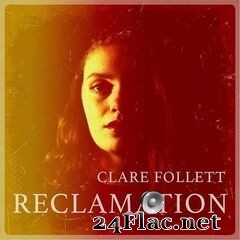 Clare Follett - Reclamation (2020) FLAC