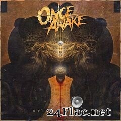 Once Awake - Bridgeburner (2020) FLAC