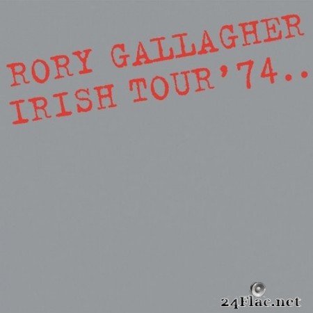 Rory Gallagher - Irish Tour ‘74 (1974/2020) Hi-Res