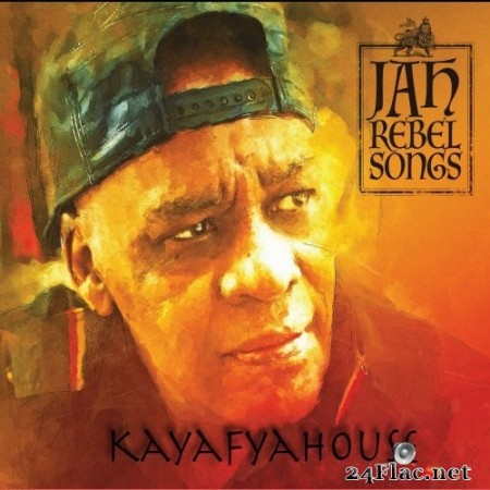Kayafyahouse - Jah Rebel Songs (2020) Hi-Res